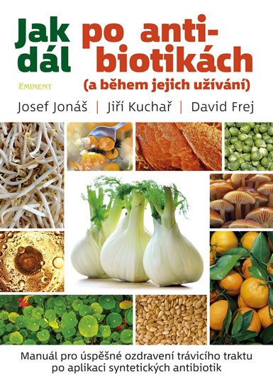 Jak dál po antibiotikách (a během jejich užívaní)