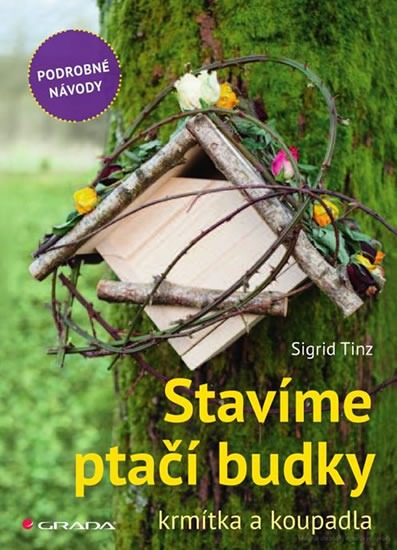 Stavíme ptačí budky, krmítka a koupadla