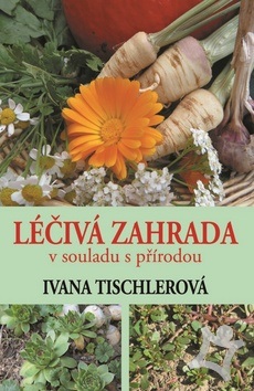 Léčivá zahrada v souladu s přírodou
