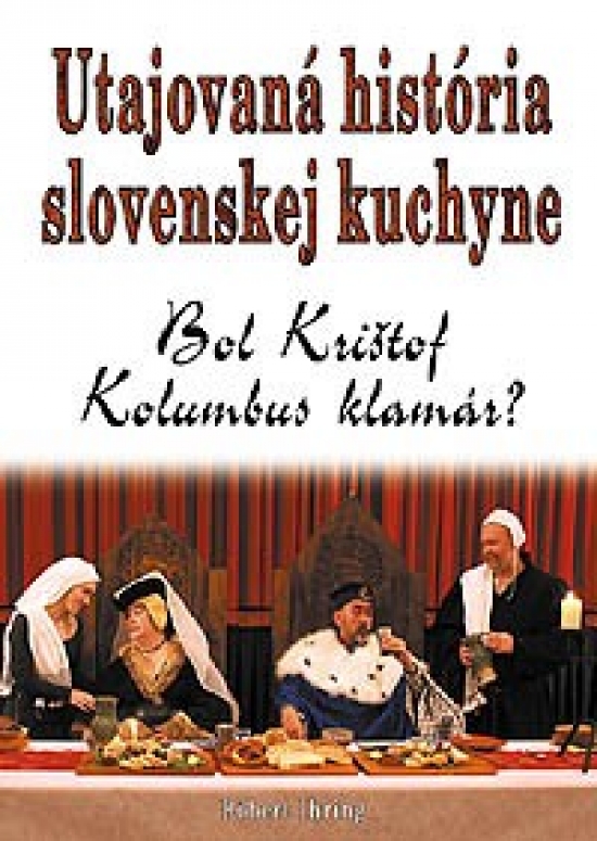 Utajovaná história slovenskej kuchyne