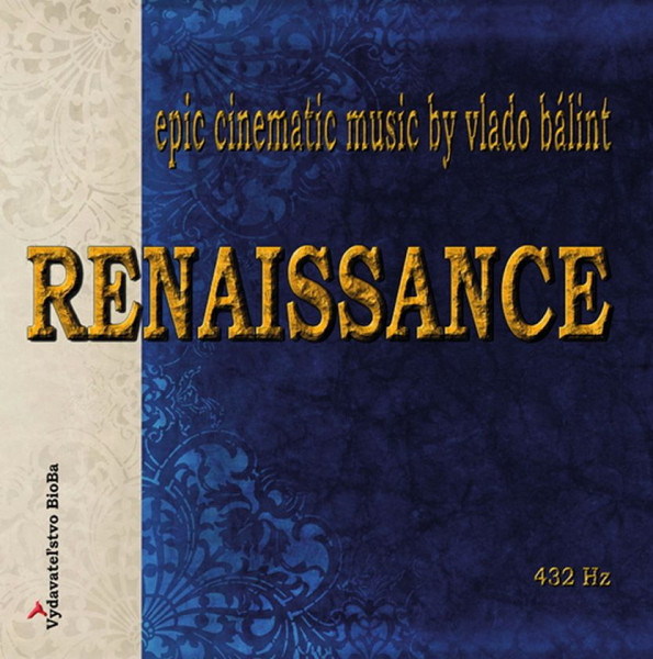 Vlado Bálint - RENAISSANCE ~ 432 Hz ~