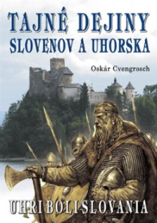 Tajné dejiny Slovenov a Uhorska