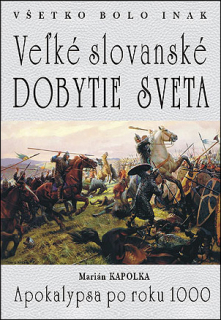Veľké slovanské dobytie sveta